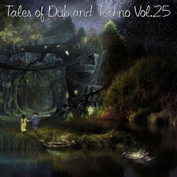 Tales of Dub and Techno, Vol. 25