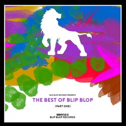 The Best Of Blip Blop, Pt. 1