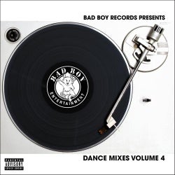 Bad Boy Dance Mixes Volume 4