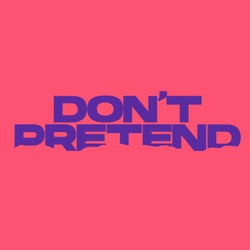 Don't Pretend