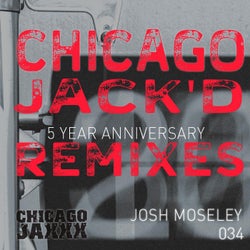 Chicago Jack'D 5 Year Anniversary Remixes