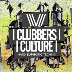 Clubbers Culture: Hard Euphoric Techno