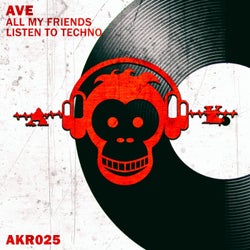 All My Friends Listen to Techno (Original Mix)