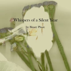 Whispers of a Silent Year