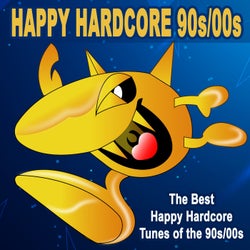 Happy Hardcore 90s/00s (The Best Happy Hardcore Tunes of the 90s/00s)