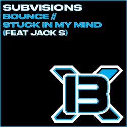 Bounce / Stuck In My Mind