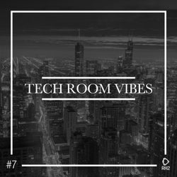 Tech Room Vibes Vol. 7