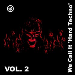 We Call It 'Hard Techno' Vol. 2