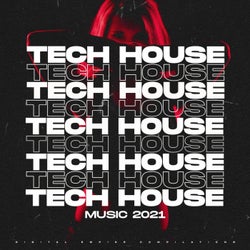 Tech House Music 2021