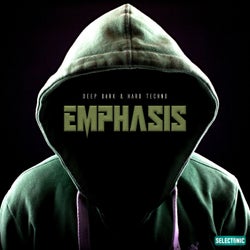 Emphasis: Deep Dark & Hard Techno