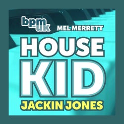 House Kid Jackin Jones