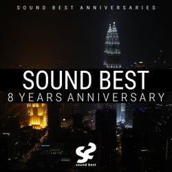 Sound Best 8 Years Anniversary