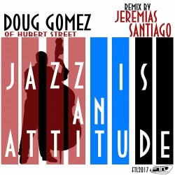 Jazz Is An Attitude