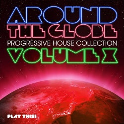 Around the Globe, Vol. 10 - Progressive House Collection