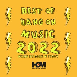 Best Of Hang On Music 2022 Mixed By Alex M (Italy)