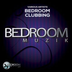 Bedroom Clubbing