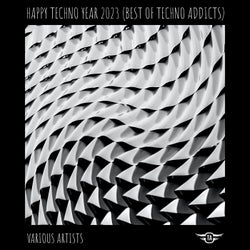 Happy Techno Year 2023 (Best Of Techno Addicts)