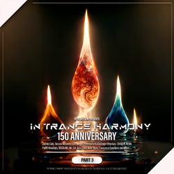 IN TRANCE HARMONY 150 ANNIVERSARY PART 3