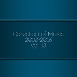 Collection of Music 2010-2016, Vol. 13