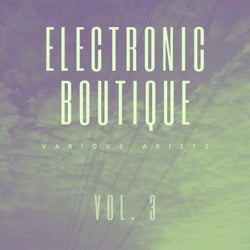 Electronic Boutique, Vol. 3