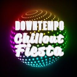 Downtempo Chillout Fiesta