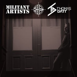 Militant Artists Presents... Thomas Datt