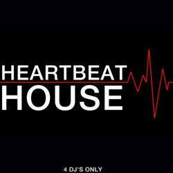 Heartbeat House (4 DJ's Only)