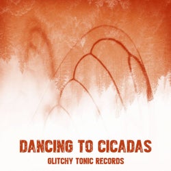 Dancing To Cicadas