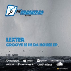 Groove Is In Da House E.P. (Made In Ecuador)