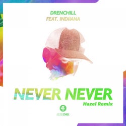 Never Never (Hazel Remix)