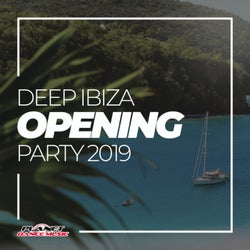 Deep Ibiza Opening Party 2019