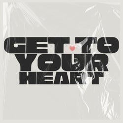 Get To Your Heart