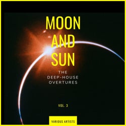 Moon and Sun (The Deep-House Overtures), Vol. 3