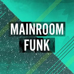 Mainroom Funk