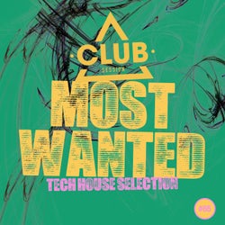 Most Wanted - Tech House Selection Vol. 65