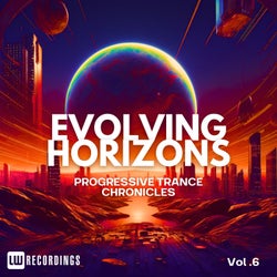 Evolving Horizons: Progressive Trance Chronicles, Vol. 06