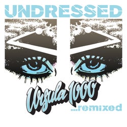 Undressed...remixed