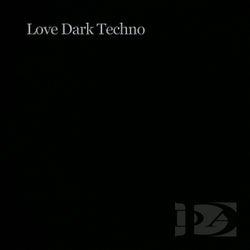 Love Dark Techno