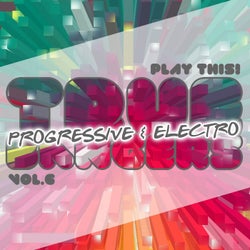 True Progressive & House Bangers, Vol. 6