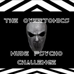 Nude Psycho Challenge