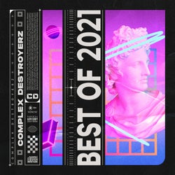 Best of Complex Destroyerz 2021