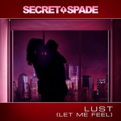 Lust (Let Me Feel)