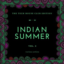 Indian Summer (The Tech House Club Edition), Vol. 3