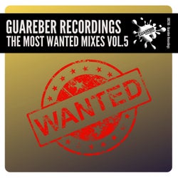 Guareber Recordings The Most Wanted Mixes, Vol. 5