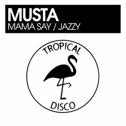 Mama Say / Jazzy