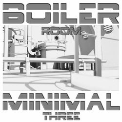 Boiler Room Minimal Three