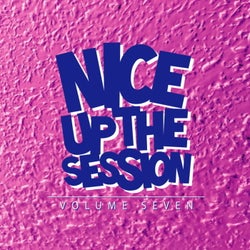 Nice Up! The Session, Vol. 7