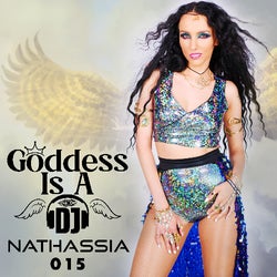 Goddess Is A DJ 015 by NATHASSIA