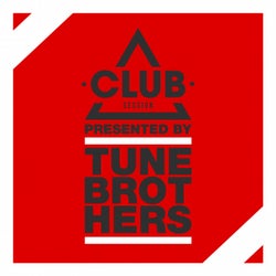 Club Session Presented By Tune Brothers