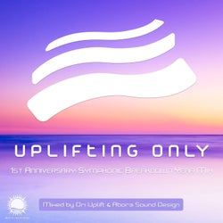 Uplifting Only: First Symphonic Breakdown Year (Mixed by Ori Uplift & Abora Sound Design)